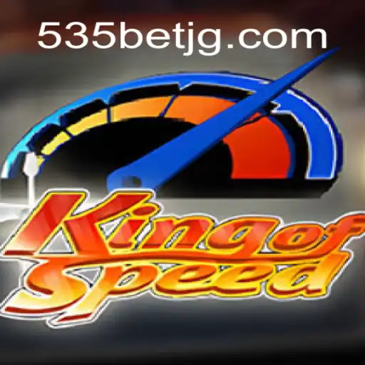 KingofSpeed: A Thrilling Ride in the World of 535Bet.com