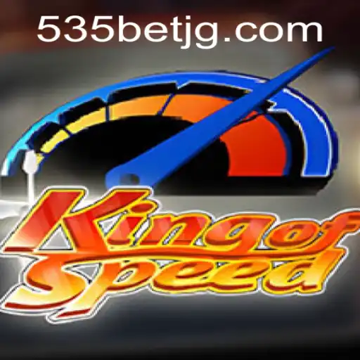 KingofSpeed: A Thrilling Ride in the World of 535Bet.com